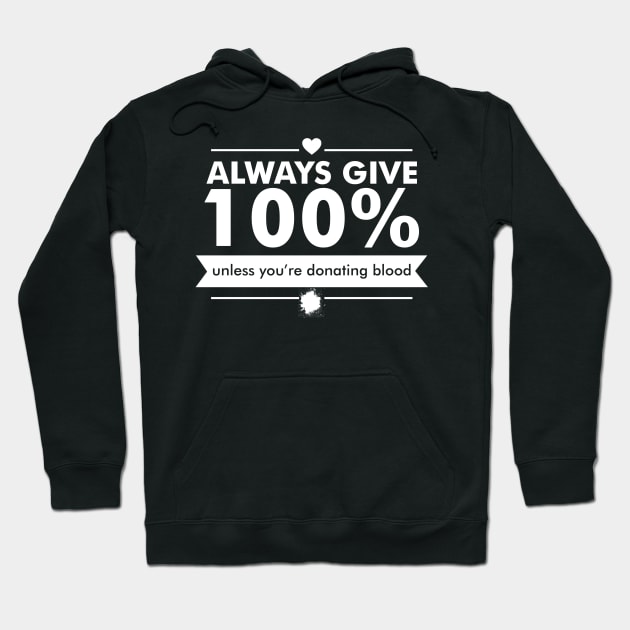 always give 100% unless you're donating blood | Bill Murray Hoodie by Bersama Star